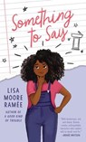 Something to Say - Lisa Moore Ramée - 9781432881542