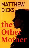 The Other Mother - DICKS,  Matthew - 9781432885809