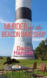 Murder at the Beacon Bakeshop - HANNAH,  Darci - 9781432887780