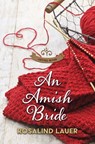 An Amish Bride - Rosalind Lauer - 9781432898458