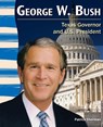 George W. Bush: Texas Governor and U.S. President - Patrice Sherman - 9781433350542