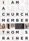 I Am a Church Member - Thom S. Rainer - 9781433679735