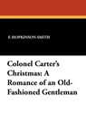 Colonel Carter's Christmas - F Hopkinson Smith - 9781434414205