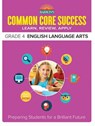 Common Core Success Grade 4 English Language Arts - Barron's Educational Series - 9781438006758