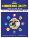 Common Core Success Grade 5 English Language Arts - Barron's Educational Series - 9781438006772