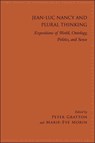 Jean-Luc Nancy and Plural Thinking - Peter Gratton ; Marie-Eve Morin - 9781438442266