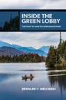 Inside the Green Lobby - Bernard C. Melewski - 9781438486680