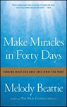 Make Miracles in Forty Days - Melody Beattie - 9781439102169