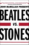 BEATLES VS STONES - John Mcmillian - 9781439159705