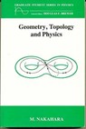 Geometry, Topology and Physics, Third Edition - MIKIO (KINKI UNIVERSITY,  Osaka, Japan) Nakahara - 9781439840719