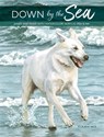 Down by the Sea - Claudia Nice - 9781440301131