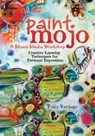 Paint Mojo - A Mixed-Media Workshop - Tracy Verdugo - 9781440301186
