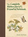 The Complete Watercolorist's Essential Notebook - Gordon Mackenzie - 9781440309052