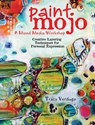 Paint Mojo - A Mixed-Media Workshop - Tracy Verdugo - 9781440333217