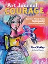 Art Journal Courage - Dina Wakley - 9781440333781