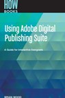 Using Adobe Digital Publishing Suite - Wood Brian - 9781440334498