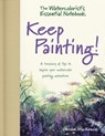 The Watercolorist's Essential Notebook - Keep Painting! - Gordon MacKenzie - 9781440348853