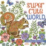 Super Cute World - Jane Maday - 9781440349751