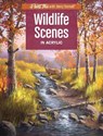 Wildlife Scenes in Acrylic - Jerry Yarnell - 9781440350214