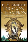 Dragon Champion - E.E. Knight - 9781440622038