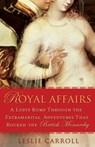 Royal Affairs - Leslie Carroll - 9781440634772