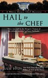 Hail to the Chef - Julie Hyzy - 9781440644078