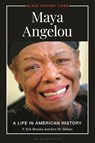 Maya Angelou - F. Erik (Central State University Brooks ; Erin W. (Albany State University Gilliam - 9781440873720