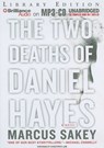 The Two Deaths of Daniel Hayes - SAKEY,  Marcus - 9781441813459