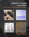 EdSim51's Guide to the 8051: core of the popular 51 series of 8-bit microcontrollers - James Rogers - 9781442141803
