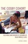 The Cosby Cohort - Cherise A. Harris - 9781442217669