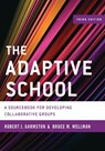 The Adaptive School - Robert J. Garmston ; Bruce M. Wellman - 9781442223639