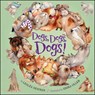 Dogs  Dogs  Dogs! - NEWMAN,  Leslea - 9781442452282