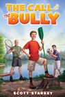 The Call of the Bully - Scott Starkey - 9781442456761