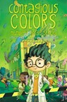 The Contagious Colors of Mumpley Middle School - Fowler DeWitt - 9781442478312