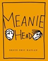Meaniehead - Bruce Eric Kaplan - 9781442485433