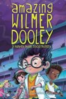 The Amazing Wilmer Dooley - Fowler DeWitt - 9781442498563