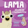 Lama Déclenche l'Alpagalypse - FOX,  Heather - 9781443187619