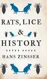 Rats, Lice And History - Hans Zizsser - 9781443727198