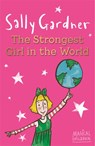 Magical Children: The Strongest Girl In The World - Sally Gardner - 9781444011647