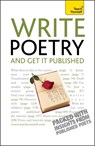 Write Poetry and Get it Published - Matthew Sweeney ; John Hartley Williams - 9781444103243