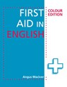 First Aid in English Colour Edition - MACIVER,  Angus - 9781444193763