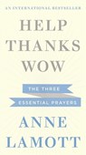 Help, Thanks, Wow - Anne Lamott - 9781444750355