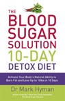 The Blood Sugar Solution 10-Day Detox Diet - Dr Mark Hyman - 9781444751550