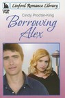 Borrowing Alex - PROCTER-KING,  Cindy - 9781444823363