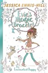 Evie's Magic Bracelet: The Enchanted Puppy - Jessica Ennis-Hill ; Elen Caldecott - 9781444934403