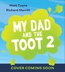 My Dad and the Toot that Shook the Galaxy - Matt Coyne - 9781444966213