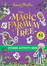 The Magic Faraway Tree: The Magic Faraway Tree Sticker Activity Book - Enid Blyton - 9781444987867