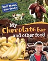 Well Made, Fair Trade: My Chocolate Bar and Other Food - Helen Greathead - 9781445132778