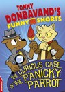 EDGE: Tommy Donbavand's Funny Shorts: The Curious Case of the Panicky Parrot - Tommy Donbavand - 9781445152585