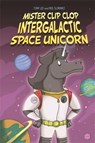 EDGE: Bandit Graphics: Mister Clip-Clop: Intergalactic Space Unicorn - LEE,  Tony - 9781445157054